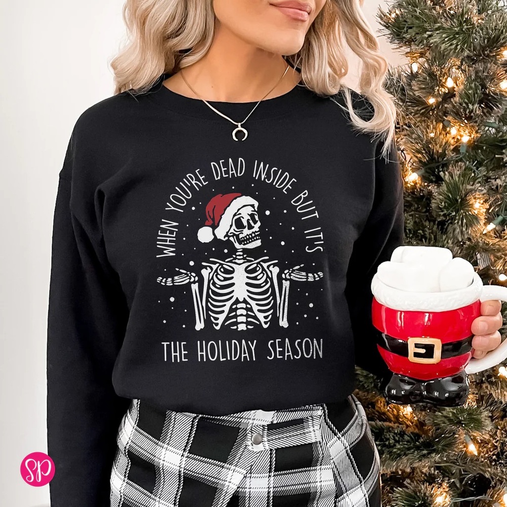 When You’re Dead Inside but It’s the Holiday Season Black Shirt